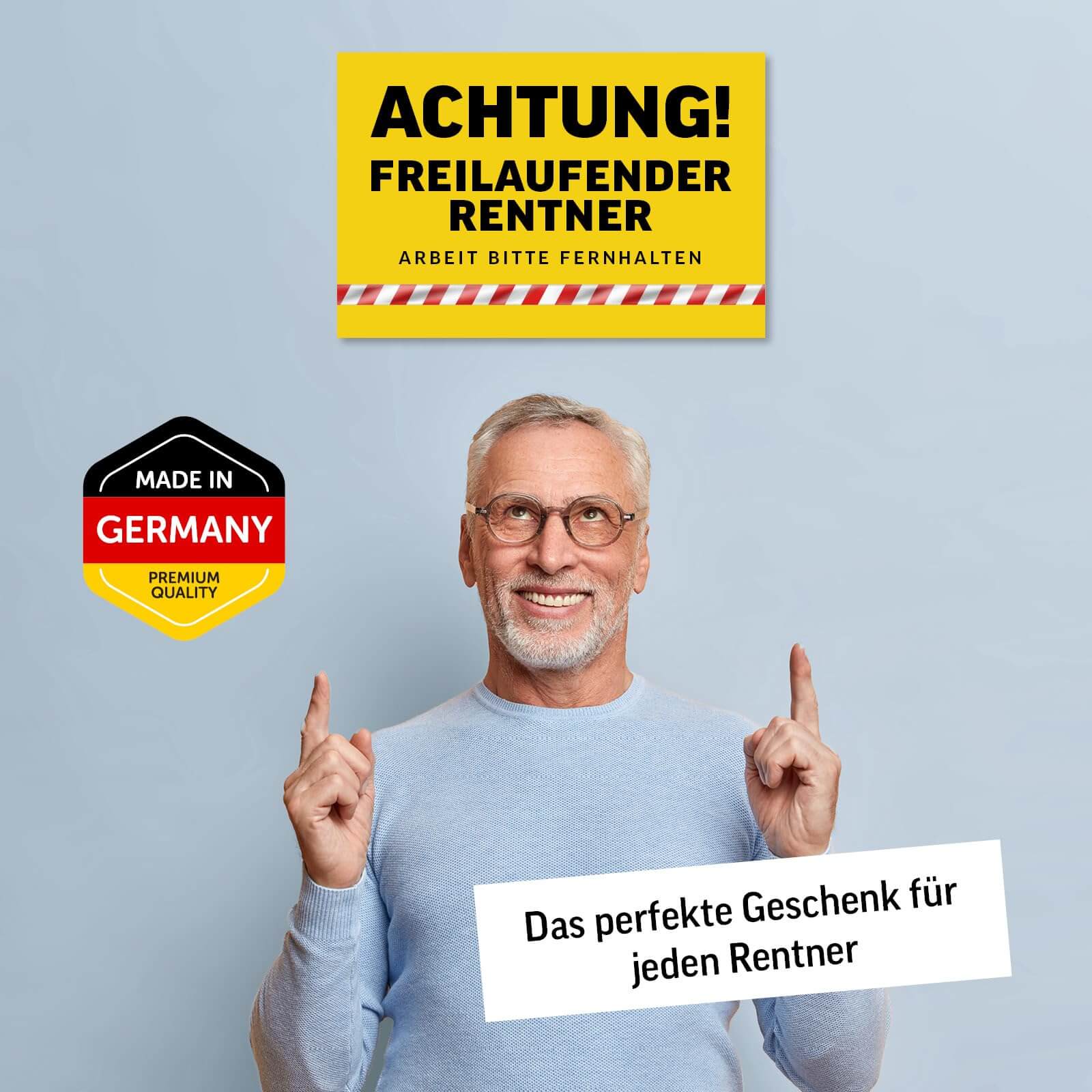 Lustiges Rentner Schild 30x20 cm mit Aufschrift "Achtung! Freilaufender Rentner" als ideales Geschenk zum Ruhestand.