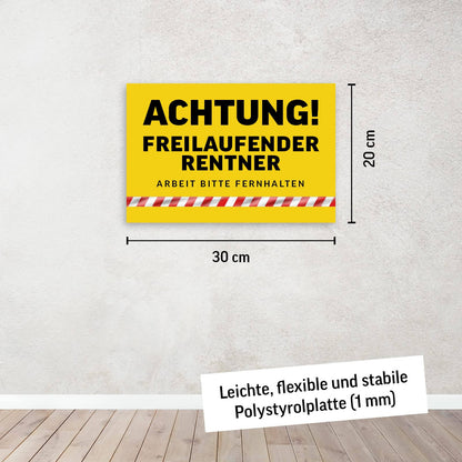 Lustiges Rentner Schild 30x20 cm aus stabilem Polystyrol mit witzigem Spruch für den Ruhestand.