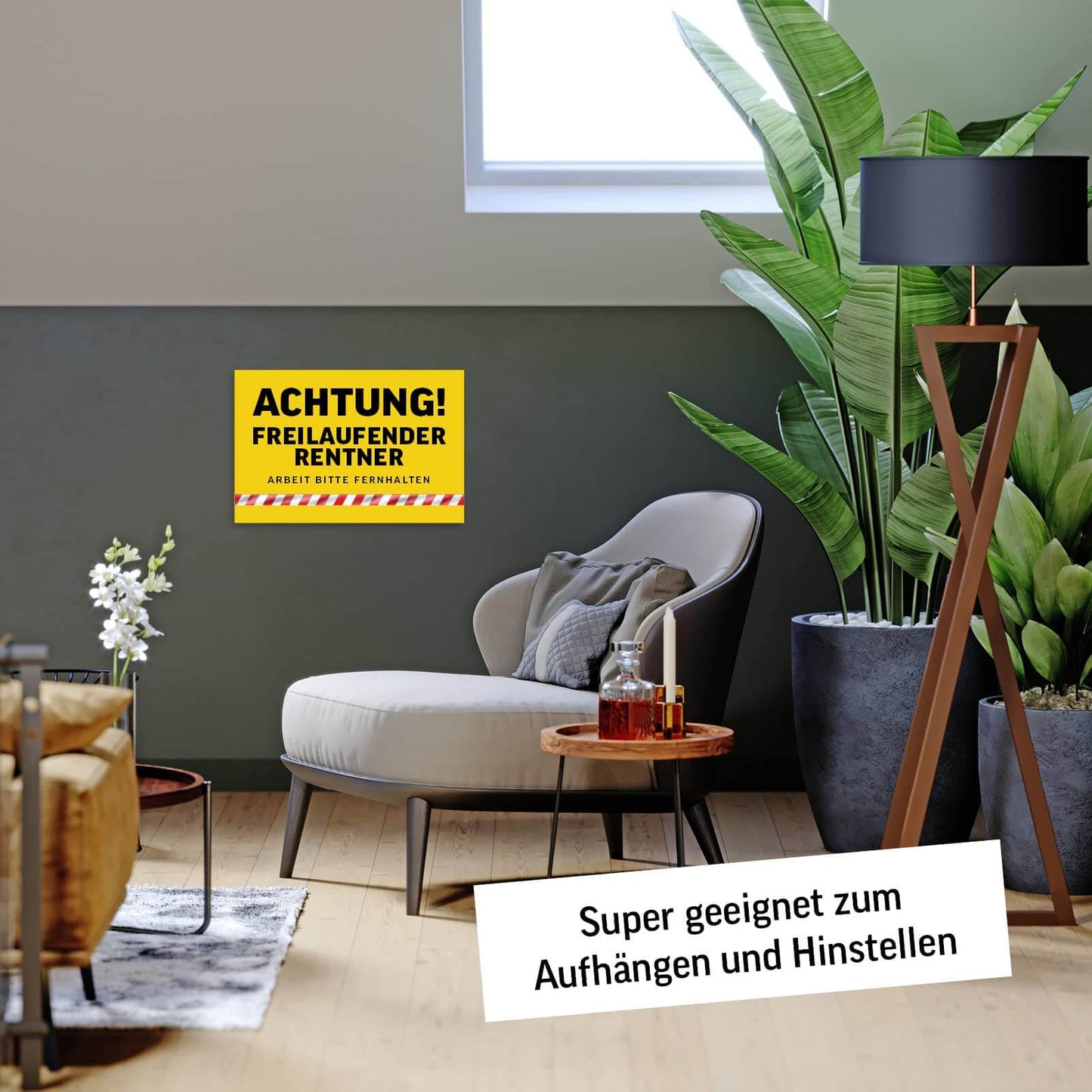 Witziges Rentner Schild in modernem Wohnzimmer, ideal zum Aufhängen oder Hinstellen, mit lustigem Spruch.