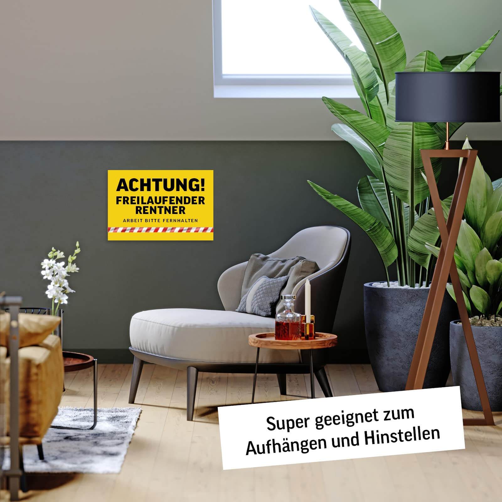 Witziges Rentner Schild in modernem Wohnzimmer, ideal zum Aufhängen oder Hinstellen, mit lustigem Spruch.