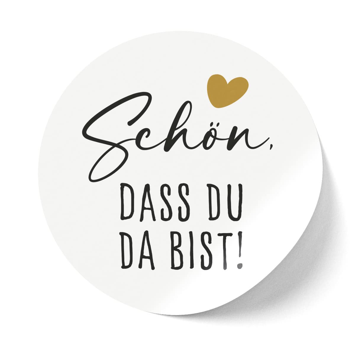 Sticker mit der Aufschrift „Schön, dass du da bist!“, ideal für Feiern, Durchmesser 4 cm, selbstklebend.